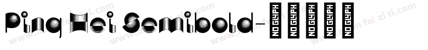 Ping Hei Semibold字体转换